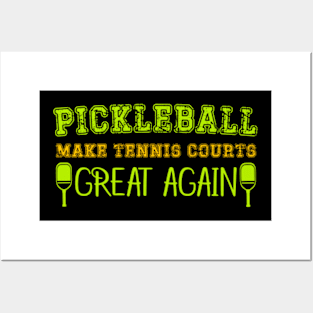 Pickleball Making Tennis Courts Great Again Funny Posters and Art